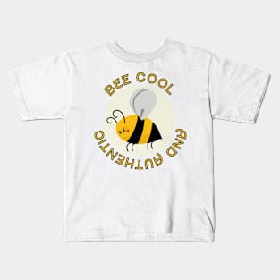 Bee cool and authentic Kids T-Shirt